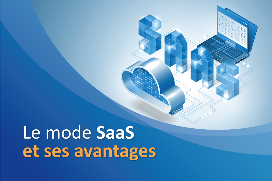 Le mode SaaS  son fonctionnement, ses avantages