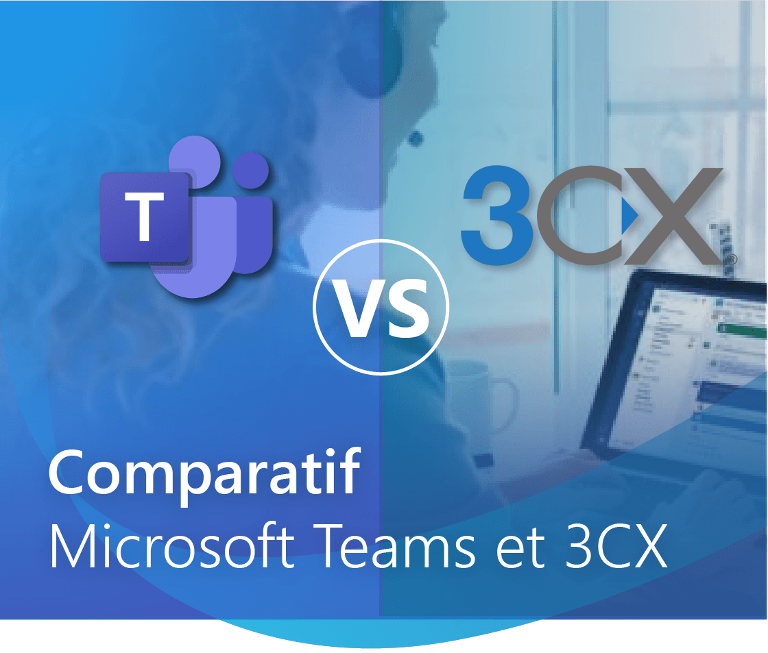 Comparatif_Teams_3CX